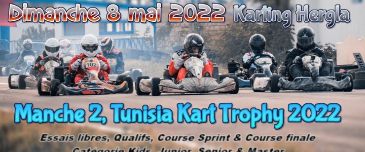 Manche 2, Tunisia Kart Trophy 2022 Manche 2, Tunisia Kart Trophy 2022